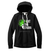 Fight The Stigma Mental Health Awareness Gift Women's Fleece Hoodie