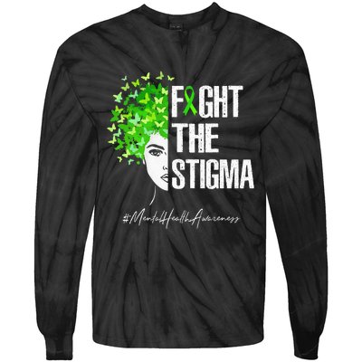 Fight The Stigma Mental Health Awareness Gift Tie-Dye Long Sleeve Shirt