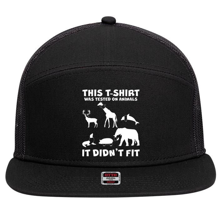 Funny This Shirt Was Tested On Animals It Didn't Fit 7 Panel Mesh Trucker Snapback Hat