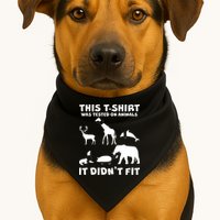 Funny This Shirt Was Tested On Animals It Didn't Fit USA-Made Doggie Bandana