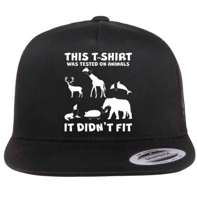 Funny This Shirt Was Tested On Animals It Didn't Fit Flat Bill Trucker Hat