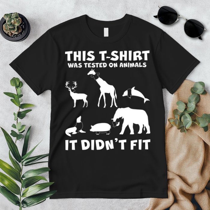 Funny This Shirt Was Tested On Animals It Didn't Fit Premium T-Shirt