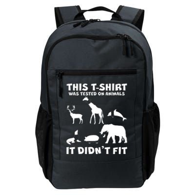 Funny This Shirt Was Tested On Animals It Didn't Fit Daily Commute Backpack