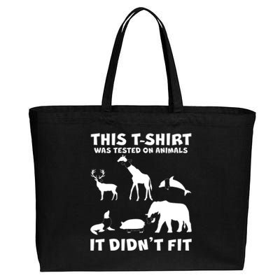 Funny This Shirt Was Tested On Animals It Didn't Fit Cotton Canvas Jumbo Tote