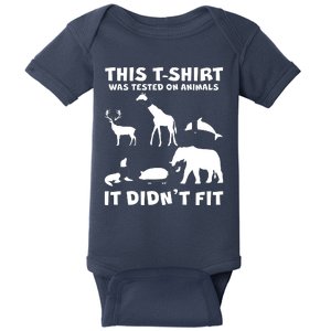 Funny This Shirt Was Tested On Animals It Didn't Fit Baby Bodysuit