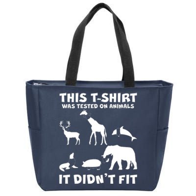 Funny This Shirt Was Tested On Animals It Didn't Fit Zip Tote Bag