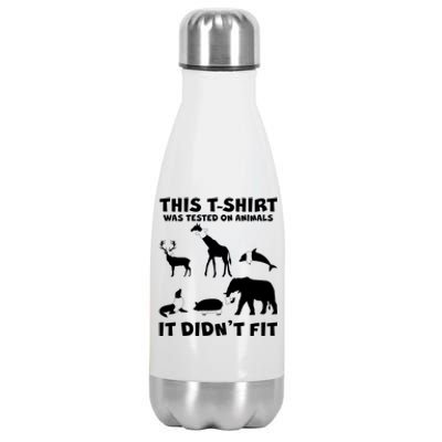 Funny This Shirt Was Tested On Animals It Didn't Fit Stainless Steel Insulated Water Bottle