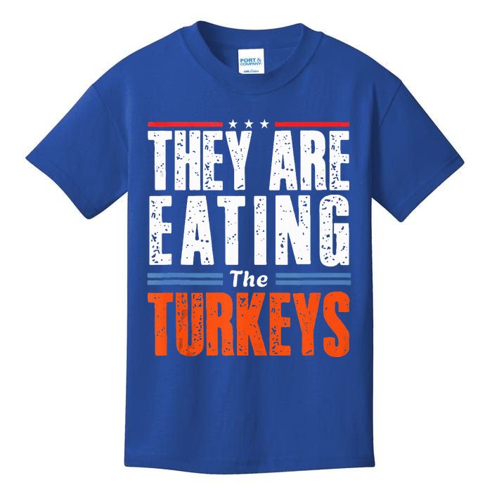 Funny Trump Saying They Are Eating The Turkeys Kids T-Shirt