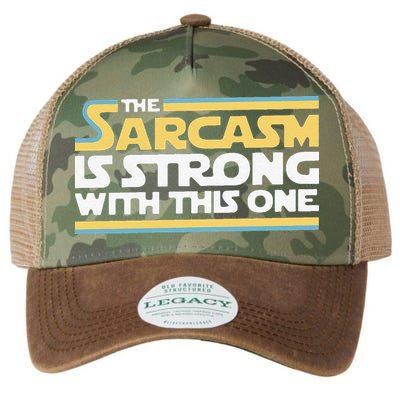 Funny The Sarcasm Is Strong With This One Legacy Tie Dye Trucker Hat