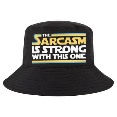 Funny The Sarcasm Is Strong With This One Cool Comfort Performance Bucket Hat