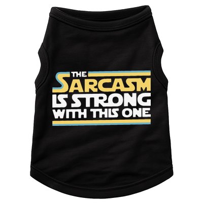 Funny The Sarcasm Is Strong With This One Doggie Tank
