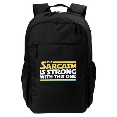Funny The Sarcasm Is Strong With This One Backpack