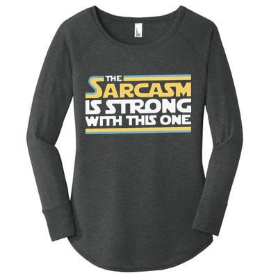 Funny The Sarcasm Is Strong With This One Women's Perfect Tri Tunic Long Sleeve Shirt