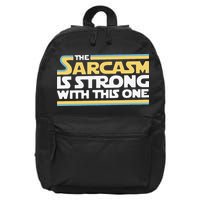 Funny The Sarcasm Is Strong With This One 16 in Basic Backpack