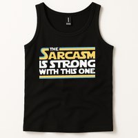 Funny The Sarcasm Is Strong With This One Tank Top