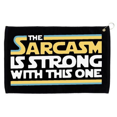 Funny The Sarcasm Is Strong With This One Grommeted Golf Towel