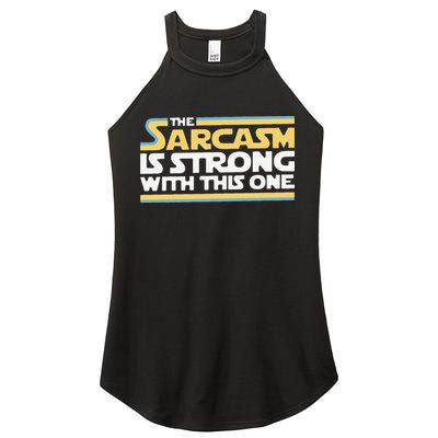 Funny The Sarcasm Is Strong With This One Women's Perfect Tri Rocker Tank