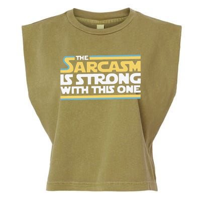 Funny The Sarcasm Is Strong With This One Garment-Dyed Women's Muscle Tee