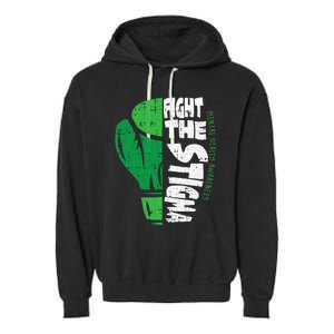 Fight The Stigma Mental Health Awareness Green Ribbon Garment-Dyed Fleece Hoodie