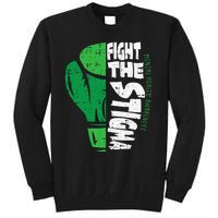 Fight The Stigma Mental Health Awareness Green Ribbon Tall Sweatshirt