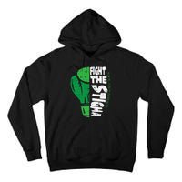 Fight The Stigma Mental Health Awareness Green Ribbon Tall Hoodie