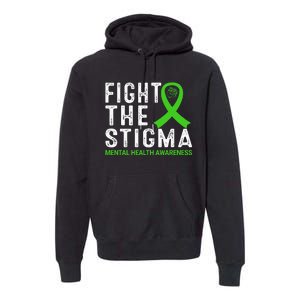 Fight The Stigma Mental Health Awareness Premium Hoodie