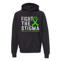 Fight The Stigma Mental Health Awareness Premium Hoodie