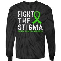 Fight The Stigma Mental Health Awareness Tie-Dye Long Sleeve Shirt