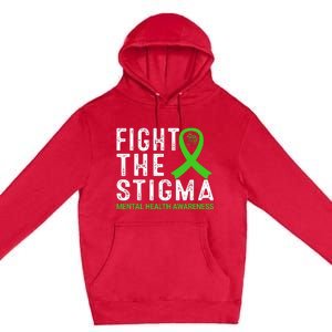 Fight The Stigma Mental Health Awareness Premium Pullover Hoodie