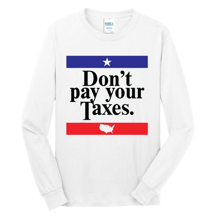 Funny Tax Season Dont Pay Your Taxes Usa Map Tall Long Sleeve T-Shirt