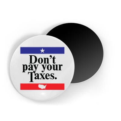 Funny Tax Season Dont Pay Your Taxes Usa Map Magnet