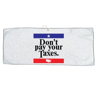 Funny Tax Season Dont Pay Your Taxes Usa Map Large Microfiber Waffle Golf Towel