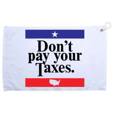 Funny Tax Season Dont Pay Your Taxes Usa Map Grommeted Golf Towel