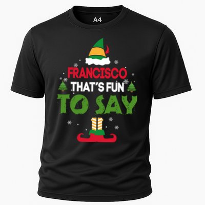 FRANCISCO That S Fun To Say Elf Quote Performance Shirt
