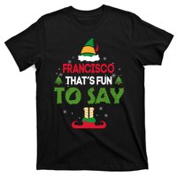 FRANCISCO That S Fun To Say Elf Quote T-Shirt