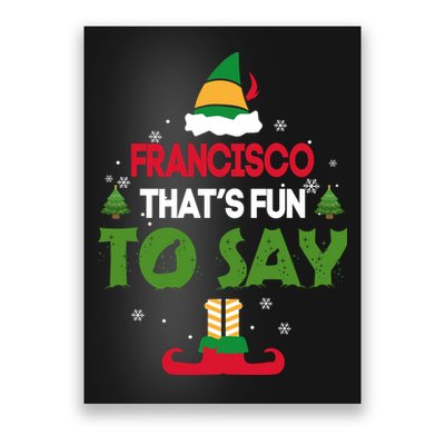 FRANCISCO That S Fun To Say Elf Quote Poster