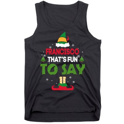 FRANCISCO That S Fun To Say Elf Quote Tank Top