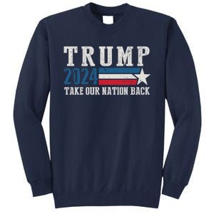 Free Trump Supporters Pro Trump 2024 Take Our Nation Back Republican Tall Sweatshirt