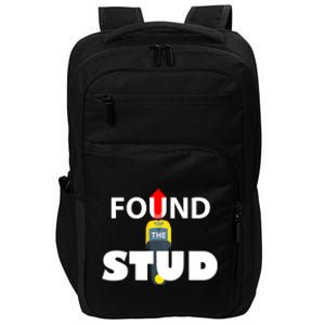 FOUND THE STUD FUNNY Impact Tech Backpack