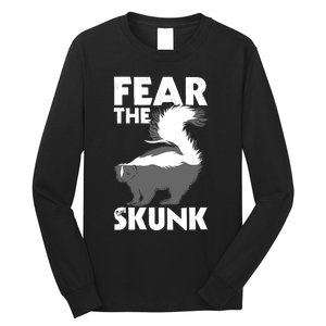 Fear The Skunk Zoologist Zookeeper Wildlife Animal Lover Long Sleeve Shirt