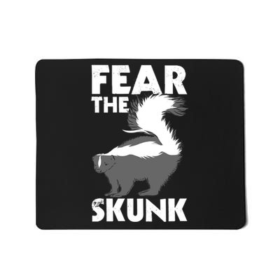 Fear The Skunk Zoologist Zookeeper Wildlife Animal Lover Mousepad