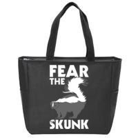 Fear The Skunk Zoologist Zookeeper Wildlife Animal Lover Zip Tote Bag