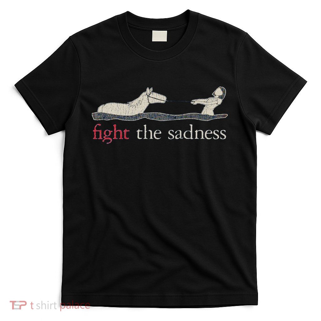 Fight The Sadness Neverending Story T-Shirt