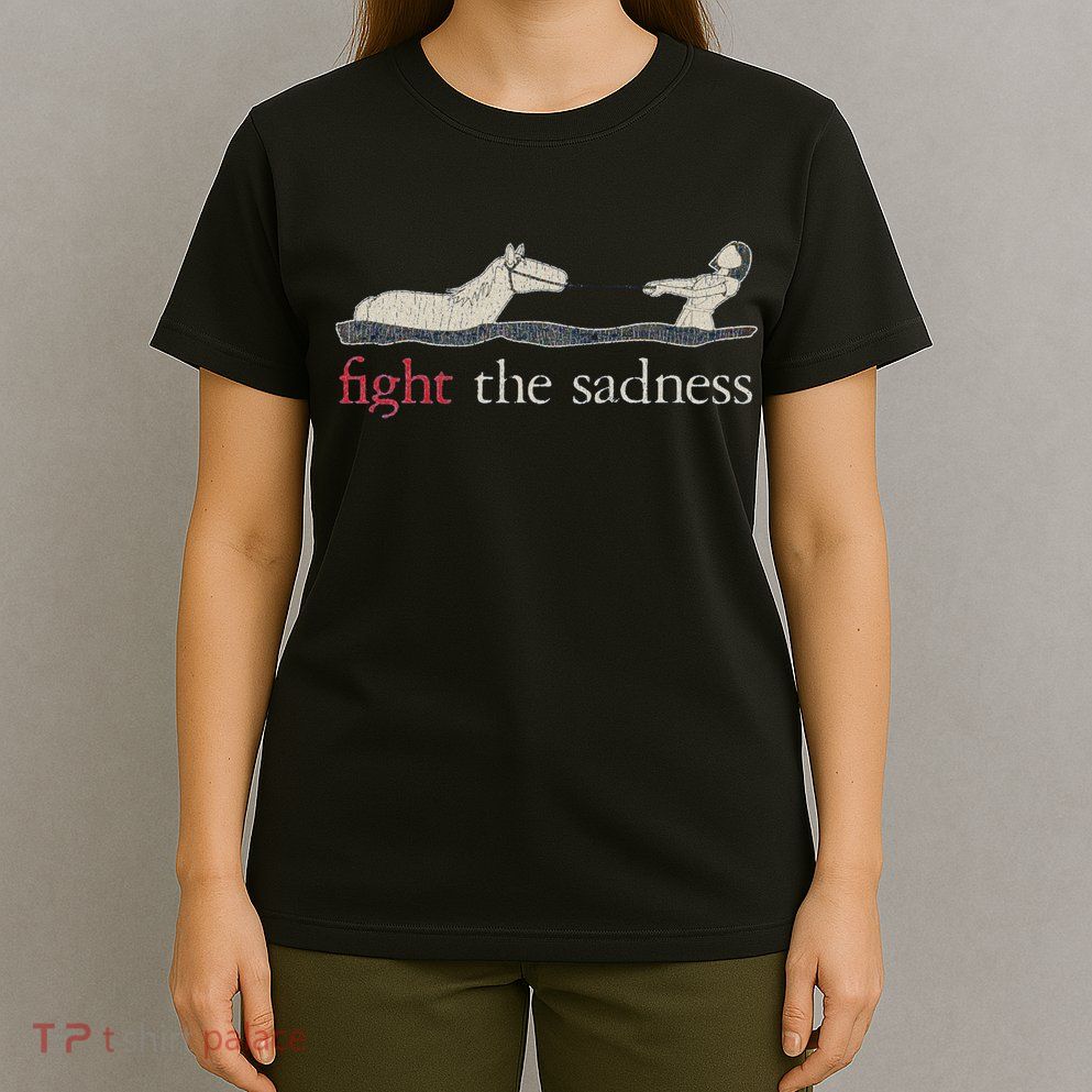 Fight The Sadness Neverending Story T-Shirt