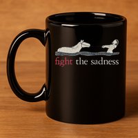 Fight The Sadness Neverending Story 11oz C Handle Ceramic Mug