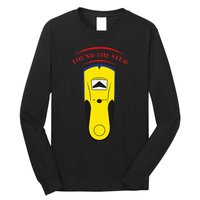 Found The Stud Funny Long Sleeve Shirt