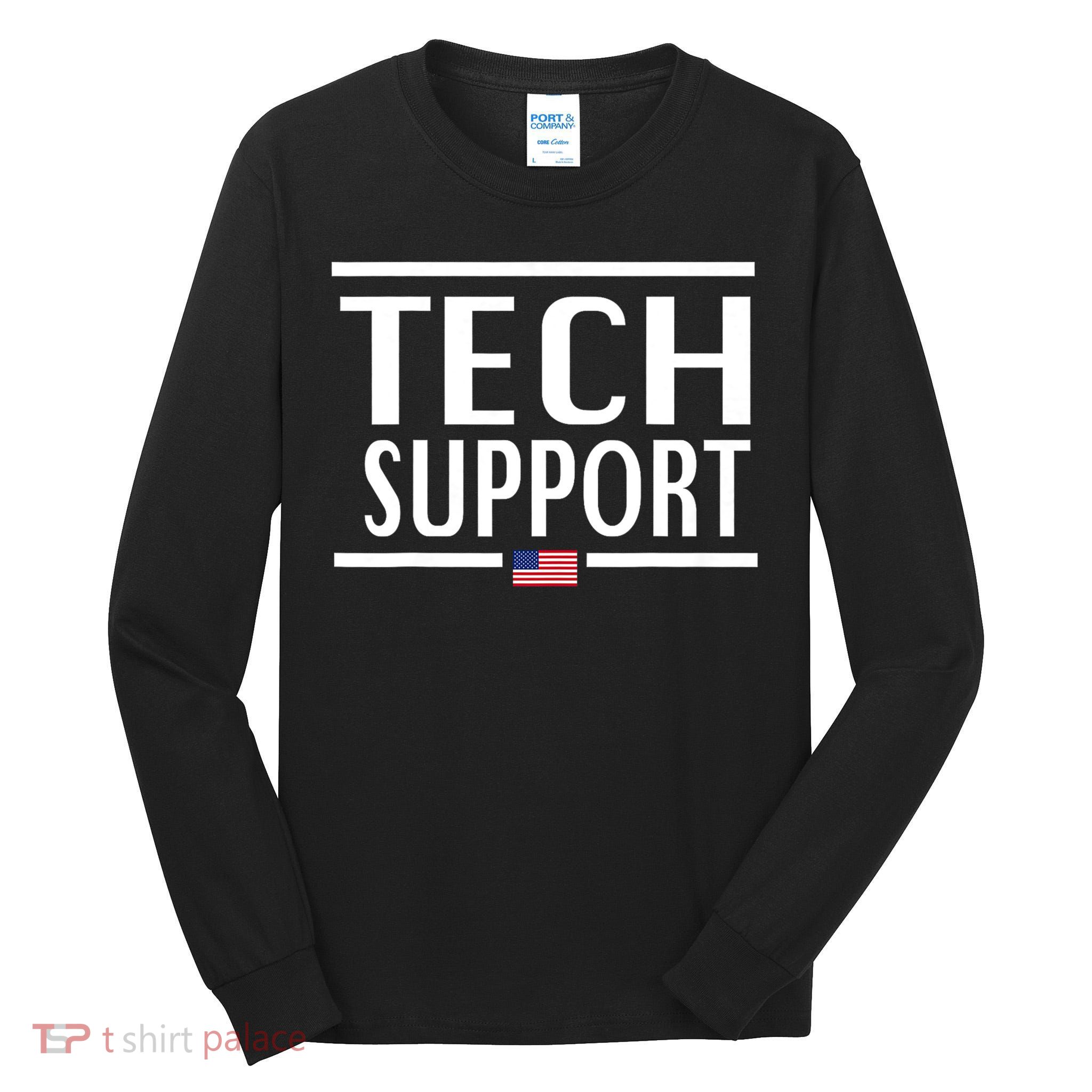 Funny TECH SUPPORT for Men Women American Flag Tall Long Sleeve T-Shirt