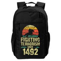 Fighting Terrorism Since 1492 Native American Indian Daily Commute Backpack