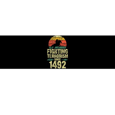 Fighting Terrorism Since 1492 Native American Indian Bumper Sticker