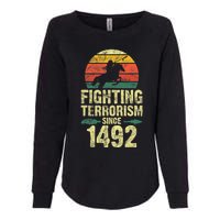 Fighting Terrorism Since 1492 Native American Indian Womens California Wash Sweatshirt